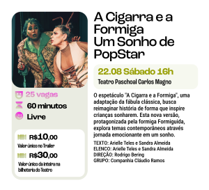 Teatro, "A Cigarra e a Formiga - Um Sonho de PopStar"